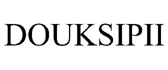 DOUKSIPII