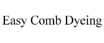 EASY COMB DYEING