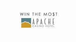 WIN THE MO$T APACHE CASINO HOTEL