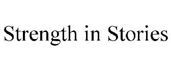 STRENGTH IN STORIES