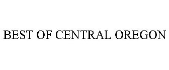 BEST OF CENTRAL OREGON