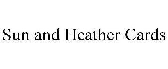 SUN AND HEATHER CARDS