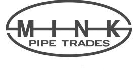 MINK PIPE TRADES