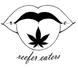 R E REEFER EATERS