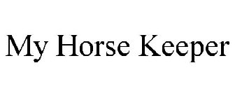 MY HORSE KEEPER