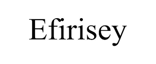 EFIRISEY