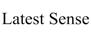 LATEST SENSE