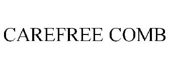 CAREFREE COMB