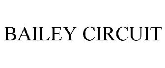 BAILEY CIRCUIT