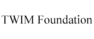 TWIM FOUNDATION