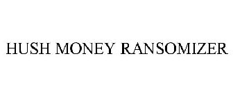 HUSH MONEY RANSOMIZER