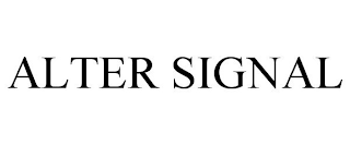 ALTER SIGNAL