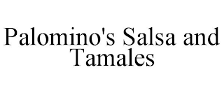 PALOMINO'S SALSA & TAMALES