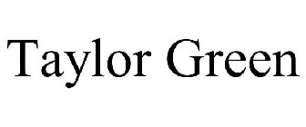 TAYLOR GREEN