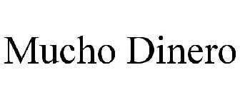 MUCHO DINERO