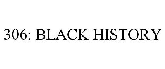 306: BLACK HISTORY
