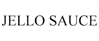 JELLO SAUCE