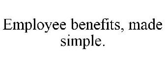 EMPLOYEE BENEFITS, MADE SIMPLE.