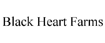 BLACK HEART FARMS