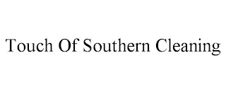 TOUCH OF SOUTHERN CLEANING