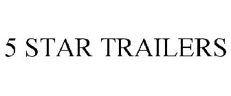 5 STAR TRAILERS