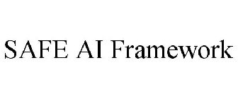 SAFE AI FRAMEWORK