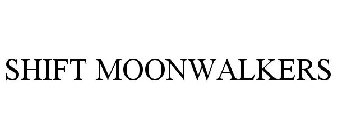 SHIFT MOONWALKERS