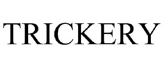 TRICKERY