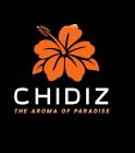 CHIDIZ THE AROMA OF PARADISE