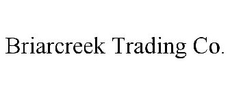 BRIARCREEK TRADING CO.