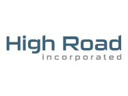 HIGH ROAD INCORPORATED
