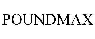 POUNDMAX