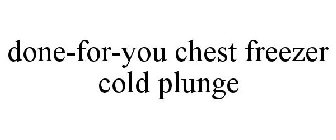 DONE-FOR-YOU CHEST FREEZER COLD PLUNGE
