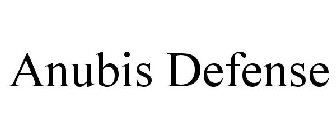 ANUBIS DEFENSE
