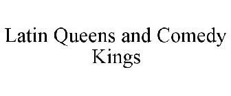 LATIN QUEENS AND COMEDY KINGS