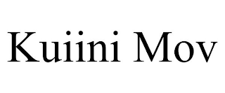 KUIINI MOV