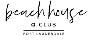 BEACH HOUSE Q CLUB FORT LAUDERDALE