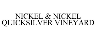 NICKEL & NICKEL QUICKSILVER VINEYARD