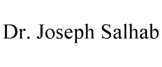 DR. JOSEPH SALHAB