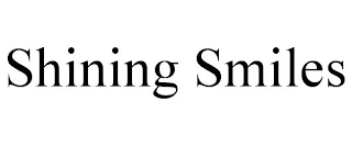 SHINING SMILES