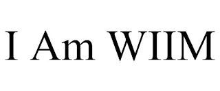 I AM WIIM