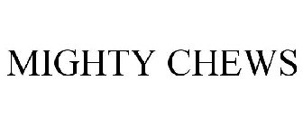 MIGHTY CHEWS