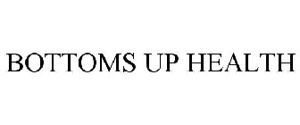 BOTTOMS UP HEALTH