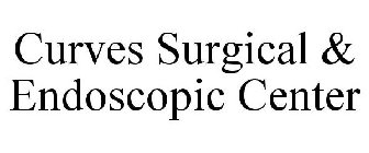 CURVES SURGICAL & ENDOSCOPIC CENTER