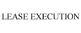LEASE EXECUTION