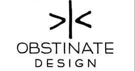 OBSTINATE DESIGN