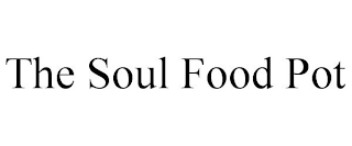 THE SOUL FOOD POT