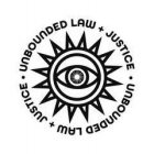 UNBOUNDED LAW + JUSTICE · UNBOUNDED LAW + JUSTICE ·