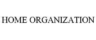 HOME ORGANIZATION