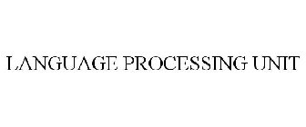 LANGUAGE PROCESSING UNIT